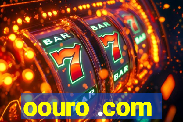 oouro .com